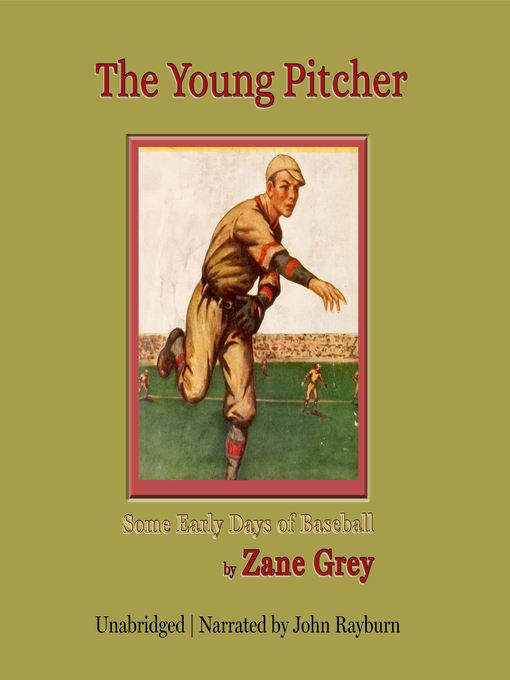 Title details for The Young Pitcher by Zane Grey - Available